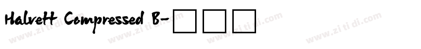 Halvett Compressed B字体转换